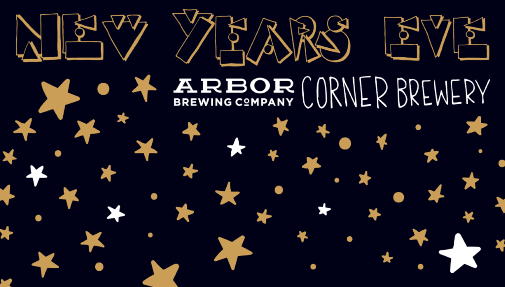 A Stellar New Years Eve at Corner! (Ypsi) Arbor Brewing Company